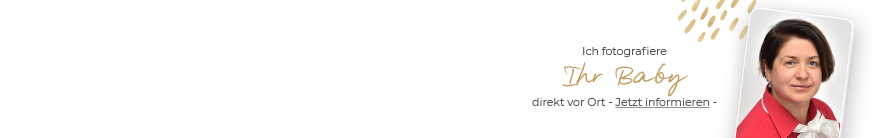 Ihre Babyfotografinnen direkt vor Ort