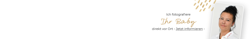 Ihre Babyfotografinnen direkt vor Ort